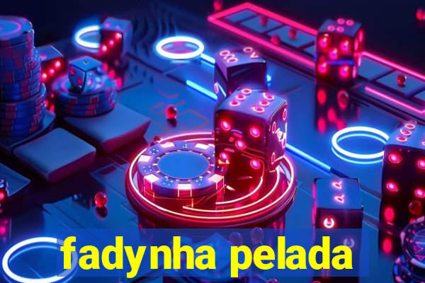 fadynha pelada